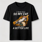 My Cat Has a Better Life Because of Me Classic T-Shirt