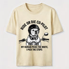 Ride or Die Co Pilot Bulldog Classic T-Shirt