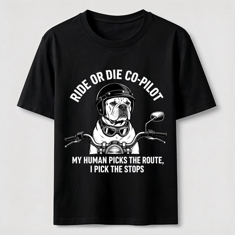 Ride or Die Co Pilot Bulldog Classic T-Shirt
