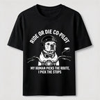 Ride or Die Co Pilot Bulldog Classic T-Shirt