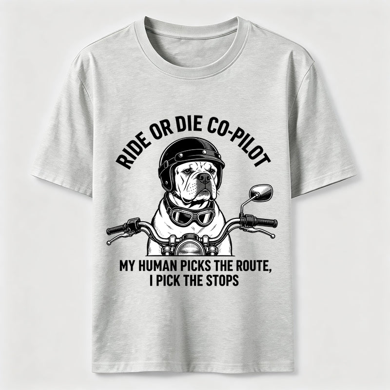 Ride or Die Co Pilot Bulldog Classic T-Shirt