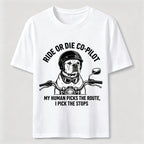 Ride or Die Co Pilot Bulldog Classic T-Shirt