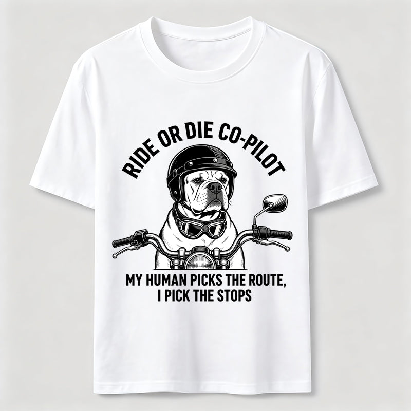 Ride or Die Co Pilot Bulldog Classic T-Shirt