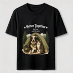 Better Together Dog & Cat Camping Classic T-Shirt
