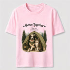 Better Together Dog & Cat Camping Classic T-Shirt