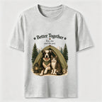 Better Together Dog & Cat Camping Classic T-Shirt
