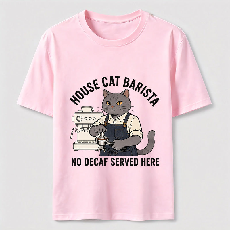 No Decaf Served Here Cat Barista Coffee Classic T-Shirt