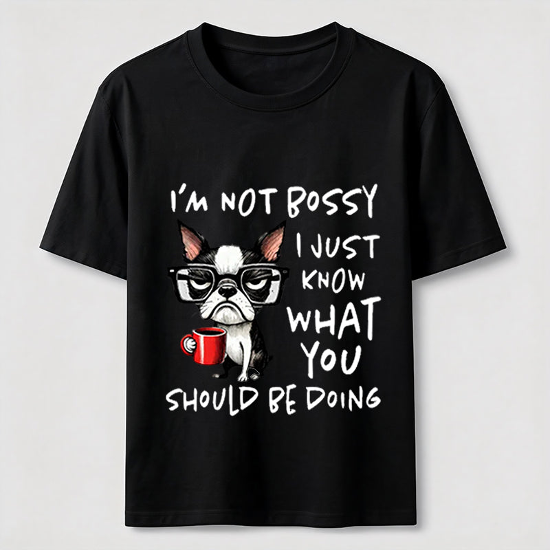 Not Bossy Boston Terrier Classic T-Shirt
