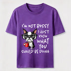 Not Bossy Boston Terrier Classic T-Shirt