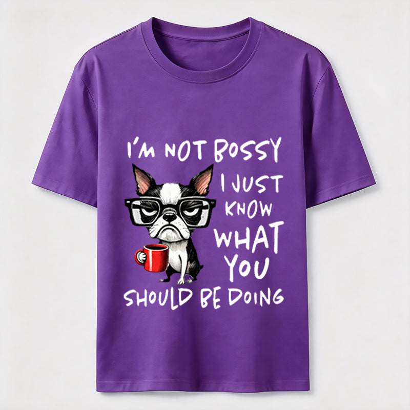 Not Bossy Boston Terrier Classic T-Shirt