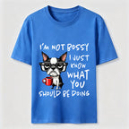 Not Bossy Boston Terrier Classic T-Shirt