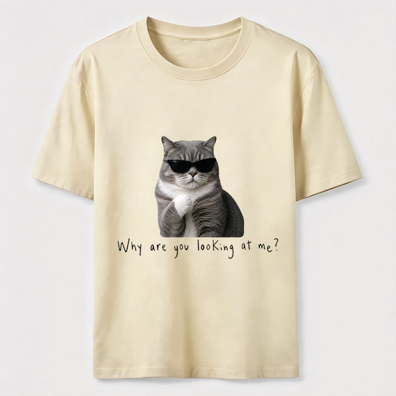 Why Are You Looking at Me Cat Classic T-Shirt
