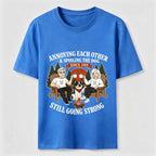 Annoying Each Other and Spoiling the Dog Classic T-Shirt
