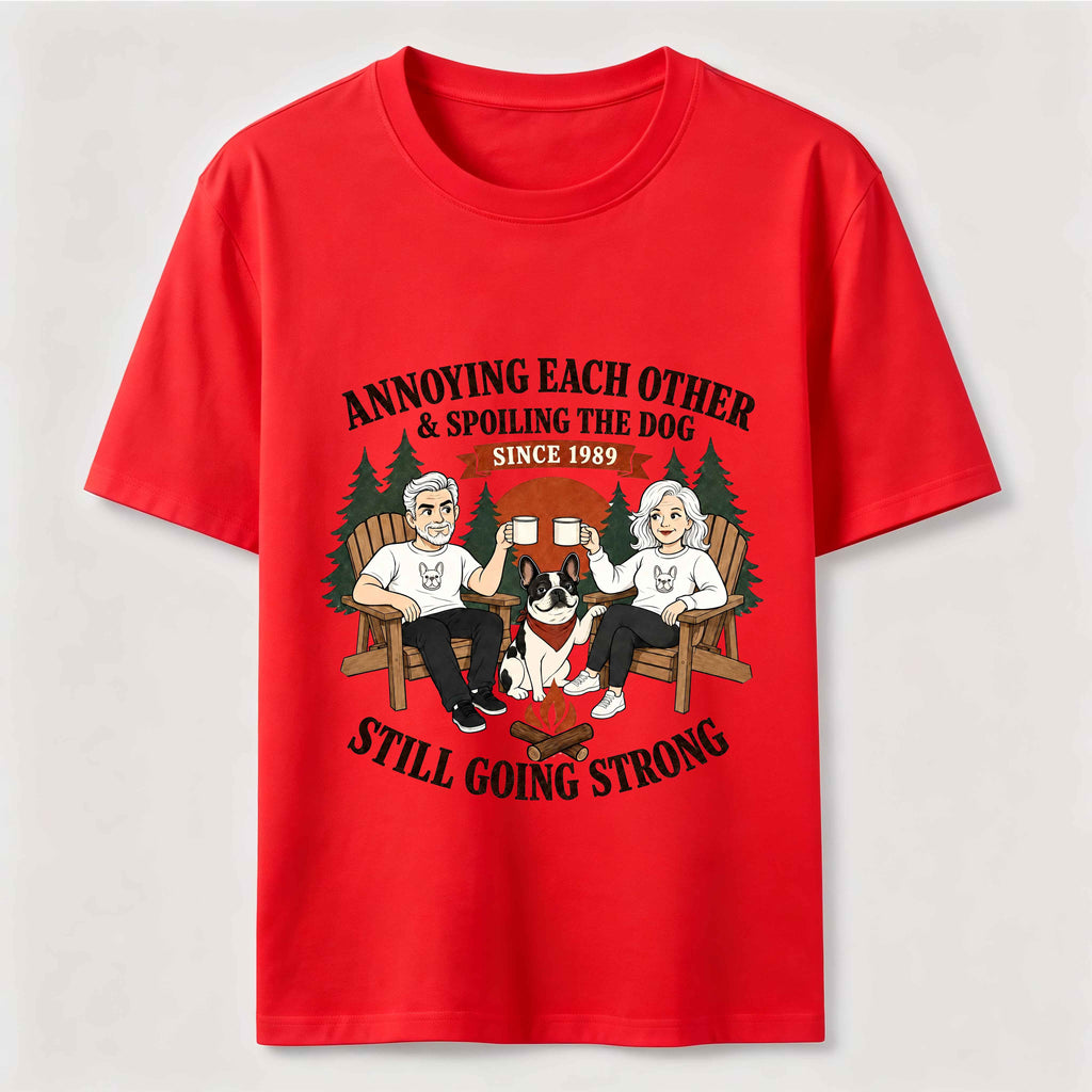 Annoying Each Other and Spoiling the Dog Classic T-Shirt