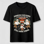 Annoying Each Other and Spoiling the Dog Classic T-Shirt