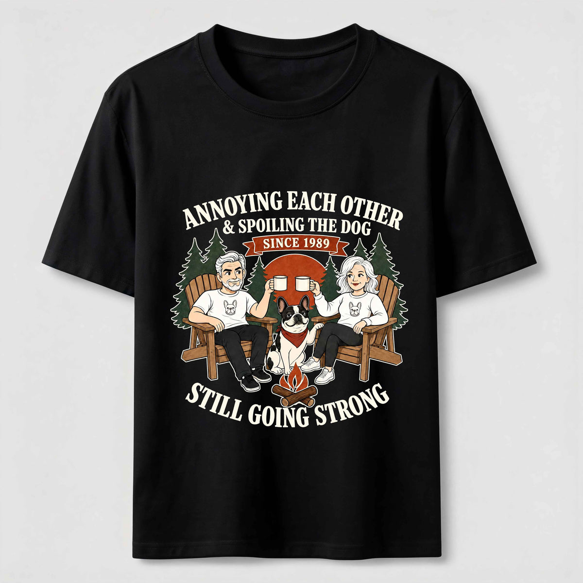 Annoying Each Other and Spoiling the Dog Classic T-Shirt