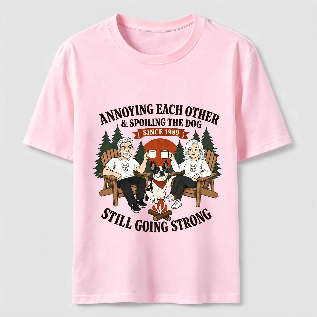 Annoying Each Other and Spoiling the Dog Classic T-Shirt