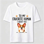To My Favorite Human I Woof You Classic T-Shirt
