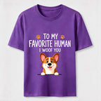 To My Favorite Human I Woof You Classic T-Shirt