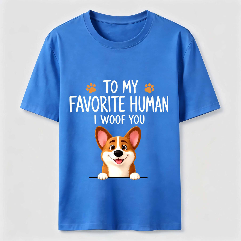 To My Favorite Human I Woof You Classic T-Shirt