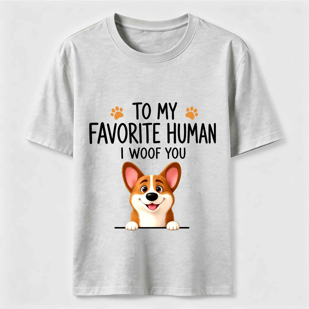 To My Favorite Human I Woof You Classic T-Shirt