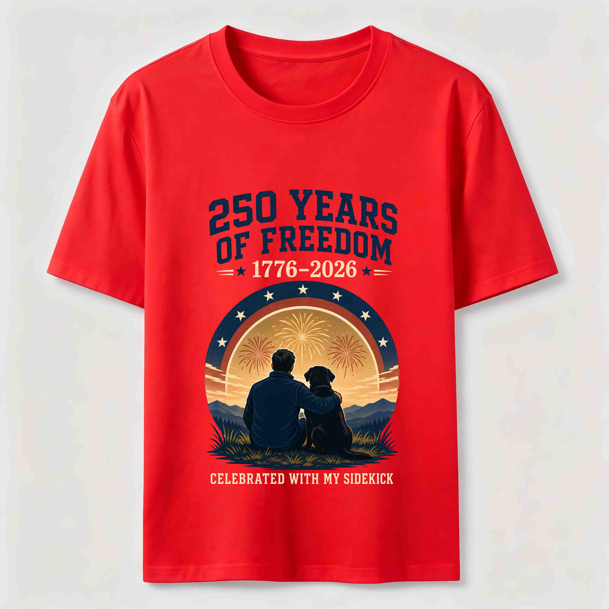 250 Years of Freedom with My Sidekick Classic T-Shirt