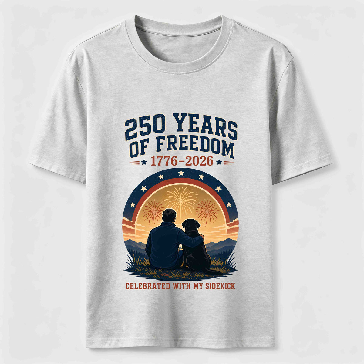 250 Years of Freedom with My Sidekick Classic T-Shirt
