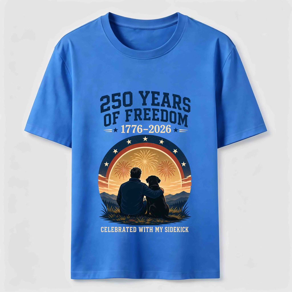 250 Years of Freedom with My Sidekick Classic T-Shirt