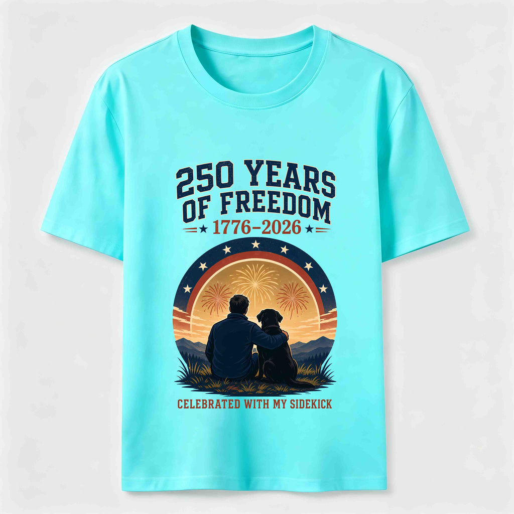 250 Years of Freedom with My Sidekick Classic T-Shirt