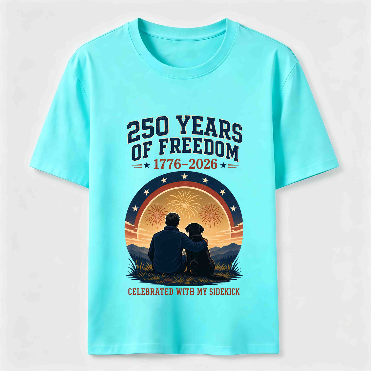 250 Years of Freedom with My Sidekick Classic T-Shirt