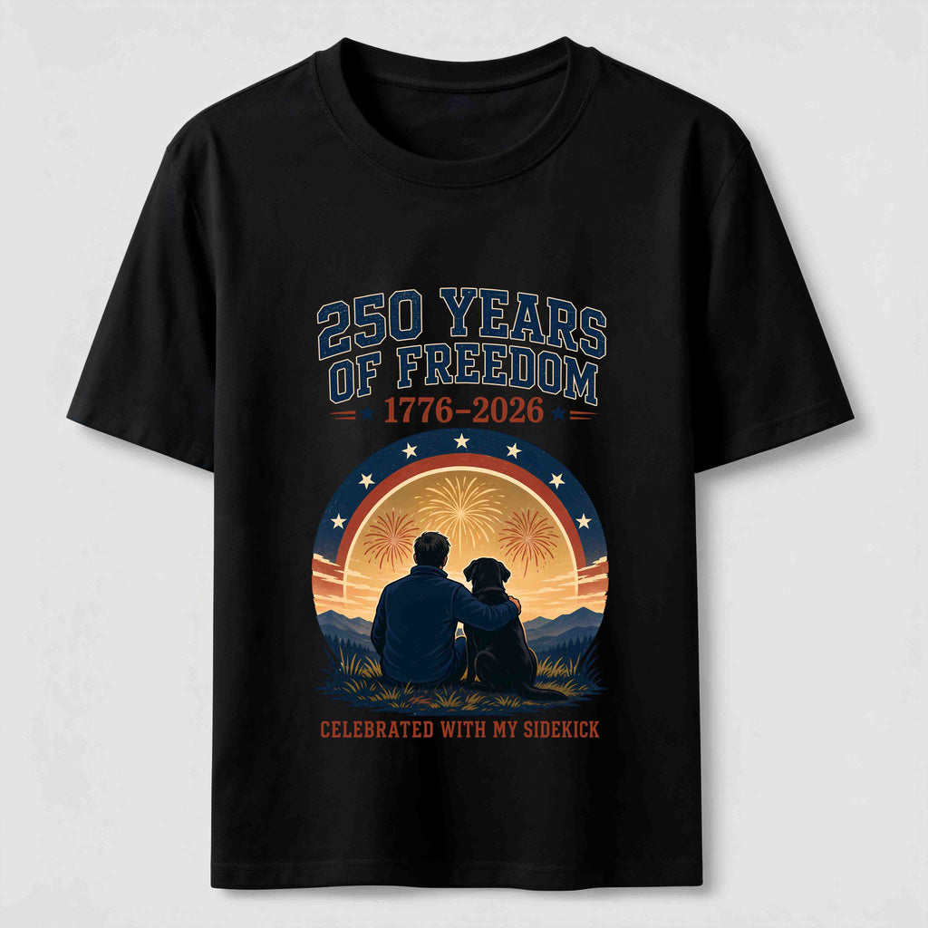 250 Years of Freedom with My Sidekick Classic T-Shirt