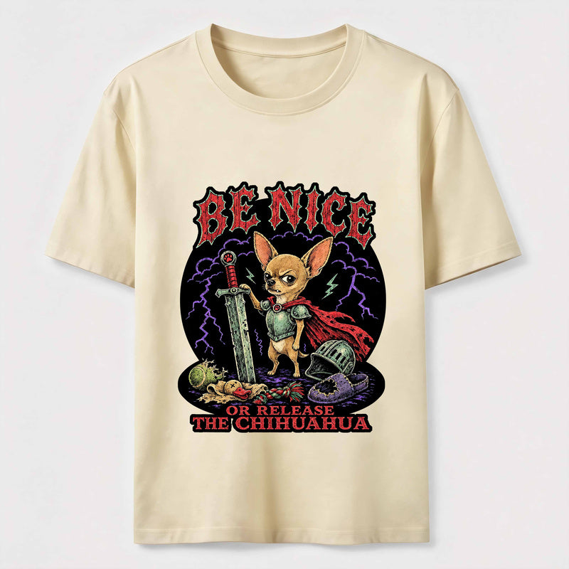Be Nice Chihuahua Knight Classic T-Shirt