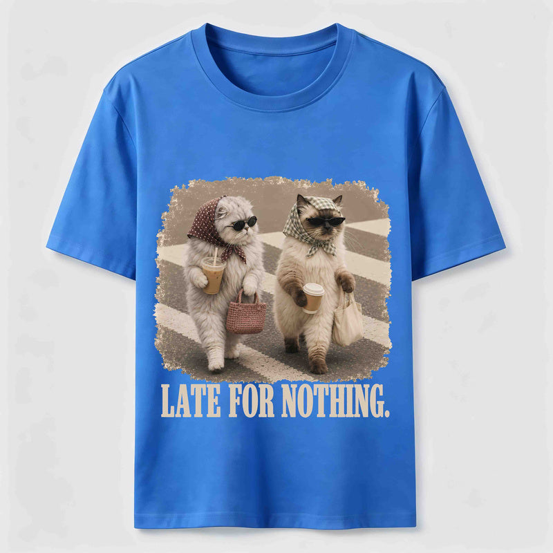 Late For Nothing Classic T-Shirt