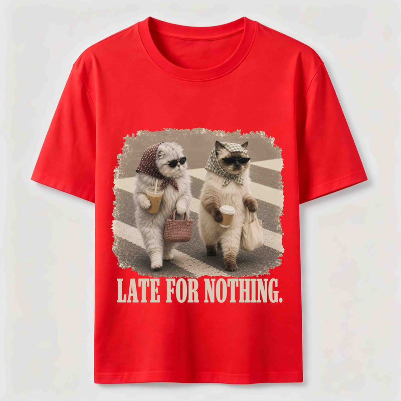 Late For Nothing Classic T-Shirt