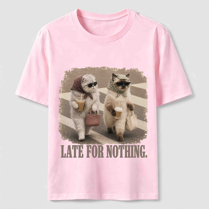 Late For Nothing Classic T-Shirt