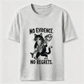 No Evidence No Regrets Cat Classic T-Shirt