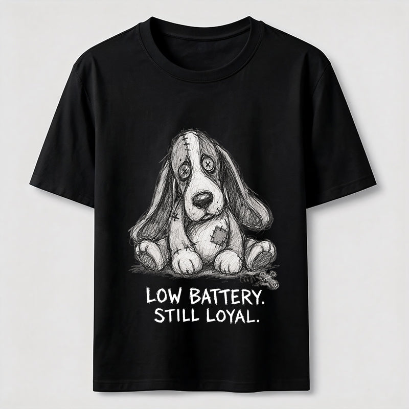 Low Battery Still Loyal Dog Classic T-Shirt