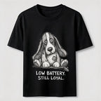 Low Battery Still Loyal Dog Classic T-Shirt