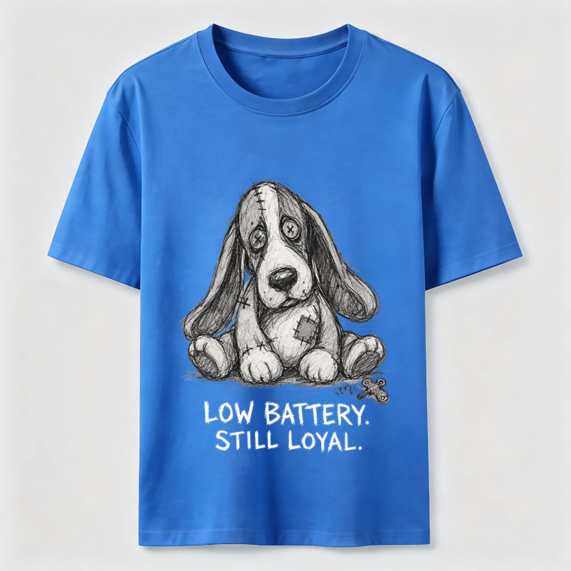 Low Battery Still Loyal Dog Classic T-Shirt