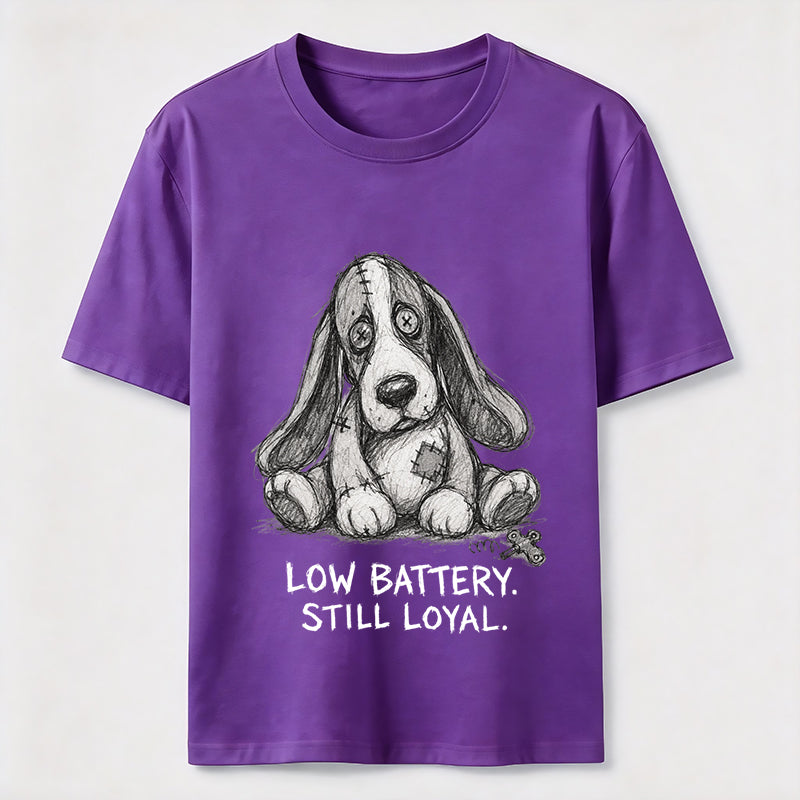 Low Battery Still Loyal Dog Classic T-Shirt