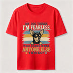 My Dog Thinks I’m Fearless Classic T-Shirt