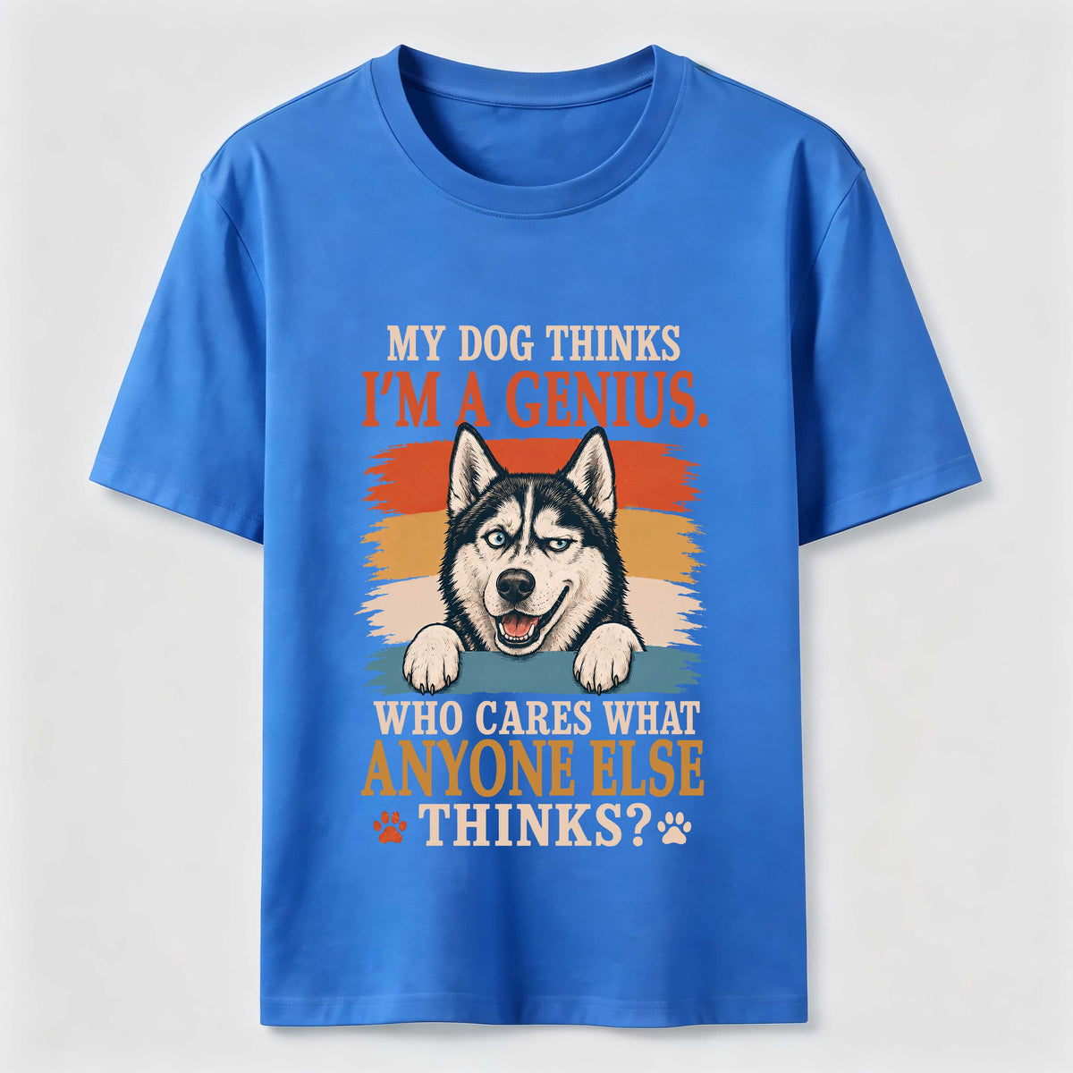 My Dog Thinks I’m a Genius Husky Classic T-Shirt