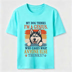 My Dog Thinks I’m a Genius Husky Classic T-Shirt