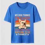 My Dog Thinks I’m Classy Frenchie Classic T-Shirt