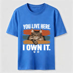 You Live Here I Own It Cat Classic T-Shirt