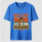 My Cat Lets Me Think I’m in Charge Classic T-Shirt