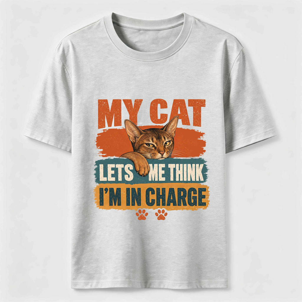 My Cat Lets Me Think I’m in Charge Classic T-Shirt