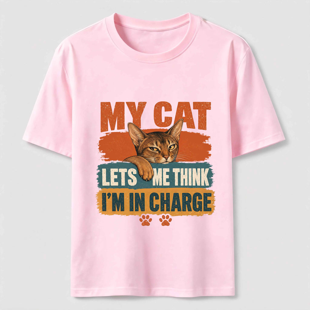 My Cat Lets Me Think I’m in Charge Classic T-Shirt