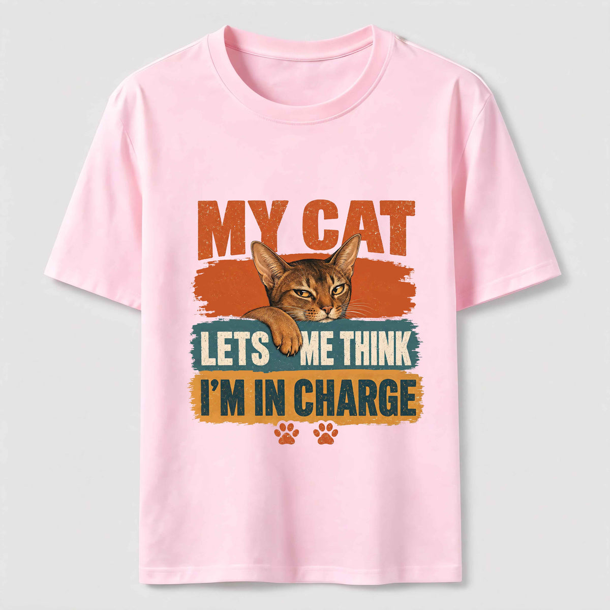 My Cat Lets Me Think I’m in Charge Classic T-Shirt