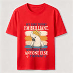 My Bird Thinks I’m Brilliant Classic T-Shirt